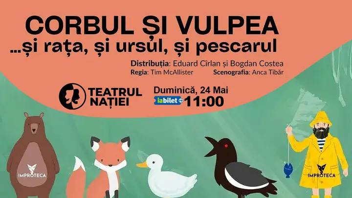 Ploiești: Teatru pentru copii - Corbul și Vulpea… și rața, și ursul, și pescarul