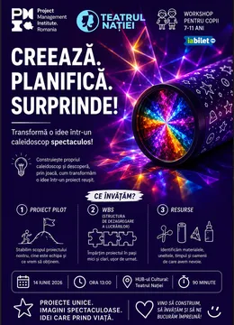 Ploiești:  Creează. Planifică. Surprinde! Transformă ideea într-un caleidoscop spectaculos!