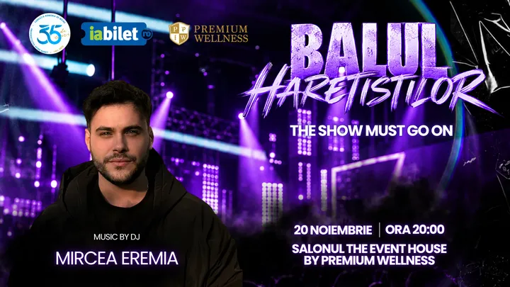 Balul Haretiștilor – "The Show Must Go On"