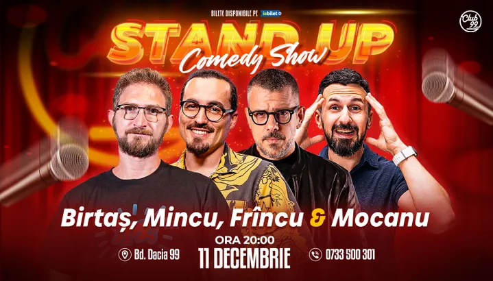 Stand-up Comedy cu Birtaș, Mincu, Frîncu & Mocanu la Club 99