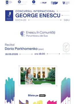 Porumbacu de Sus: Recital Daria Parkhomenko - Enescu în comunități