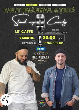 Tecuci: Stand-up comedy cu Ionuț Țigănescu si George Țintă