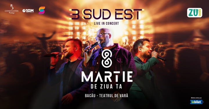 Bacau: 3 SUD EST & Live Band - "De ziua ta!"