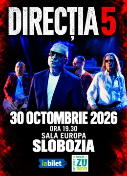 Slobozia: Concert Direcția 5 - „100% Direcția 5”