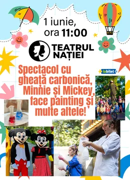 Ploiești: Spectacol cu gheață carbonică, Minnie și Mickey, face painting și multe altele!