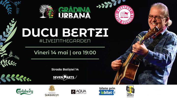 Ducu Bertzi live in the Garden