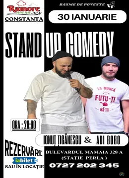 Constanta: Stand-up comedy cu Ionut Tiganescu si Adi Bobo