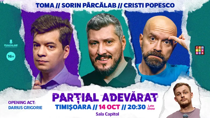 Timișoara: Stand-up Comedy cu Sorin Pârcălab, Toma și Cristi Popesco | PARȚIAL ADEVĂRAT - 14 Octombrie - Late Show