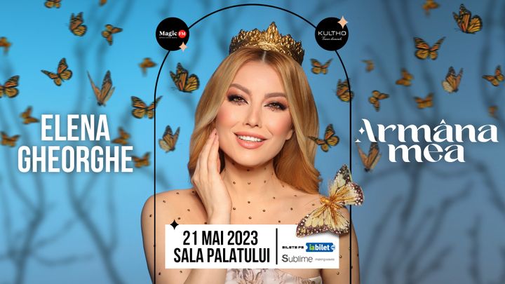 Elena Gheorghe - Armana Mea @ Sala Palatului