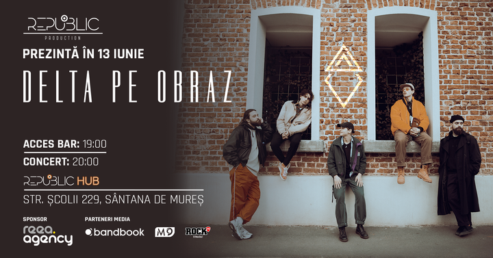 Târgu Mureș: Delta Pe Obraz • Republic Hub • 13.06