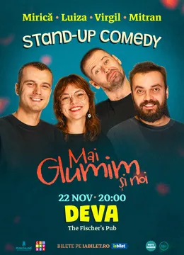 Deva: Stand-up comedy cu Mirică, loana Luiza, Virgil Ciulin și Mitran | Mai glumim și noi