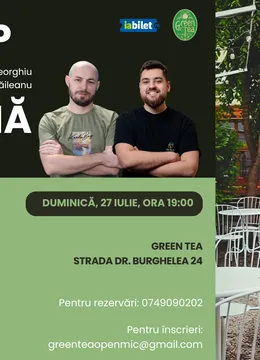 Stand-up Comedy Open Mic la Ceainăria Green Tea