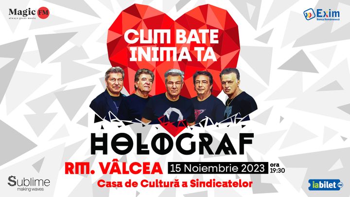 Ramnicu Valcea: HOLOGRAF - Cum bate inima ta