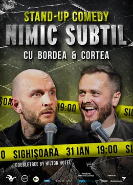 Sighișoara: Stand-Up Comedy cu Bordea & Cortea - "Nimic subtil"