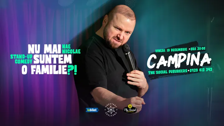 Câmpina: „Nu mai suntem o FAMILIE?!” Show nostalgic de stand-up cu Nae Nicolae