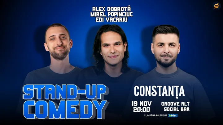 Constanta: Stand-Up Comedy cu Edi Vacariu, Dobrotă și Popinciuc