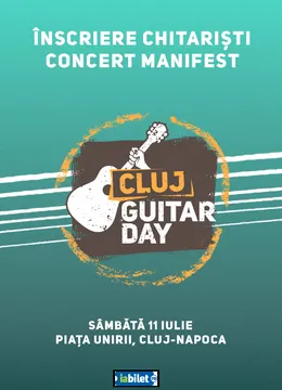 Cluj-Napoca: Inscrieri Chitaristi - Cluj Guitar Day