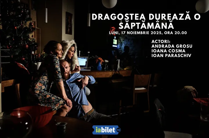 Sibiu: Teatru de cafenea ''Dragostea durează o săptămână ''