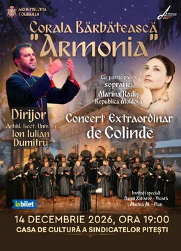Pitesti: Corala Bărbătească „Armonia” - Concert extraordinar de colinde