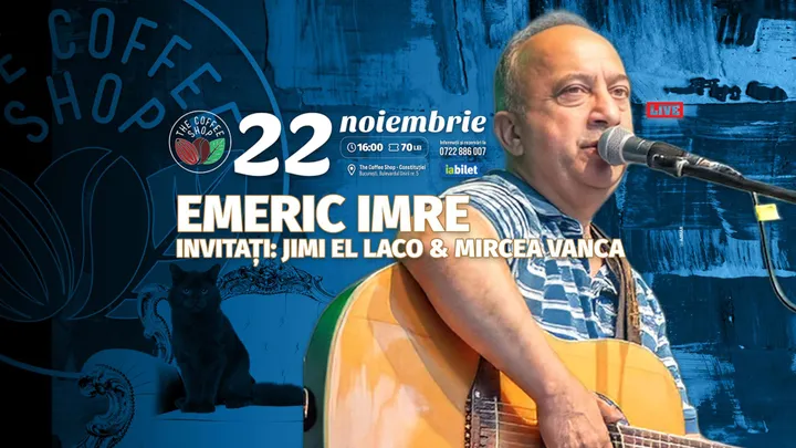 The Coffee Shop Music | Emeric Imre – Invitați: Jimi El Laco și Mircea Vanca