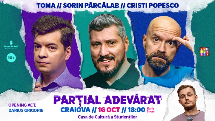 Craiova: Stand-up Comedy cu Sorin Pârcălab, Toma și Cristi Popesco | PARȚIAL ADEVĂRAT