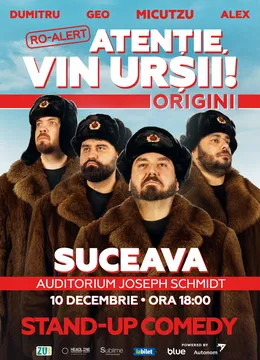Suceava: Stand-up Comedy cu Micutzu, Geo Adrian si George Dumitru - “Atentie, vin ursii!” - JOI - ORA 18:00