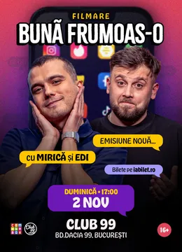 Bună frumoas-o cu Mirică și Edi la Club 99