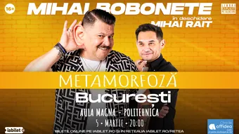 Bucuresti: Mihai Bobonete - Metamorfoză - Turneu National 2026