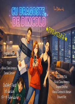 Teatrul InDArt:Cu dragoste, de dincolo - Premiera