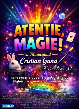 Sighetu Marmatiei: Atenție, Magie! cu Magicianul Cristian Guna și Familia 31