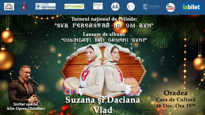 Oradea: Sub fereastră la om bun! Suzana și Daciana Vlad- Gemenele Folclorului Maramureșean