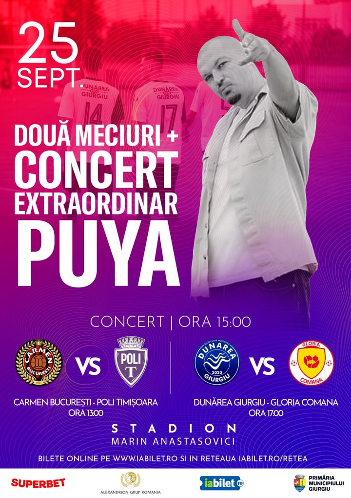 Concert extraordinar cu Puya si doua meciuri de fotbal