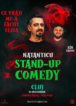 Cluj-Napoca: Stand Up Comedy cu Natanticu și Edi Rădoiu | CE VRĂJI MI-A FĂCUT ELIZA - 19:30