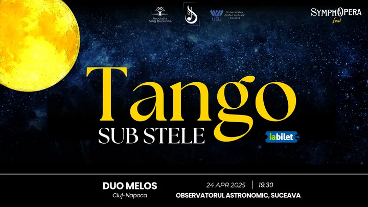 Suceava: SymphOpera Fest 2025 - Tango sub Stele