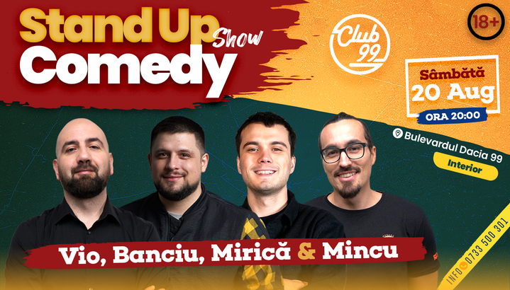 Stand-up la Club 99 cu Vio, Banciu, Mirica și Mincu