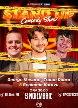 Stand-Up Comedy Show cu Dobra Traian, George Mesaros si Beni Vatavu