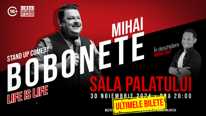 Stand up comedy cu Mihai Bobonete - Life is Life - 30 noiembrie