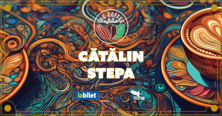 The Coffee Shop Music - Concert Catalin Stepa