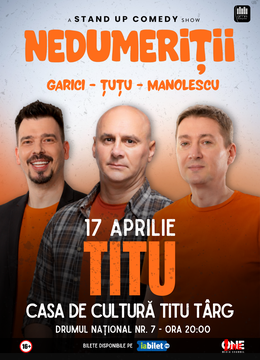 Titu: Stand-up Comedy cu Dan Țuțu, Cristi Manolescu și Andrei Garici