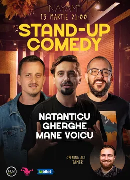 Nayam: Stand-up comedy cu Stand-up comedy cu Natanticu, Mane Voicu și Gabriel Gherghe
