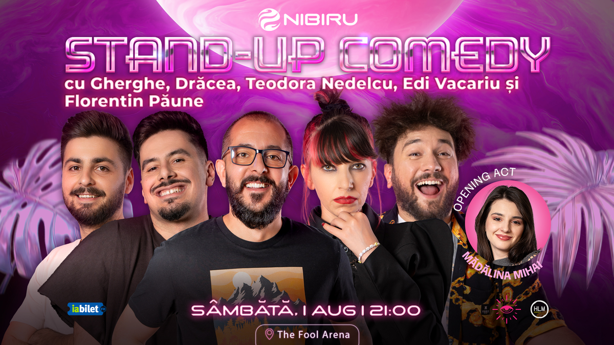 Nibiru: The Fool Arena ~ Stand-up comedy cu Drăcea, Gherghe, Teodora Nedelcu, Edi Vacariu și Florentin Păune