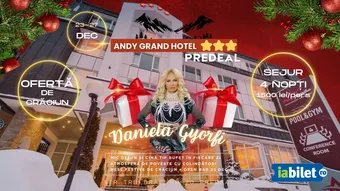 Predeal: Crăciun de Poveste cu Daniela Gyorfi la Hotel Andy Grand