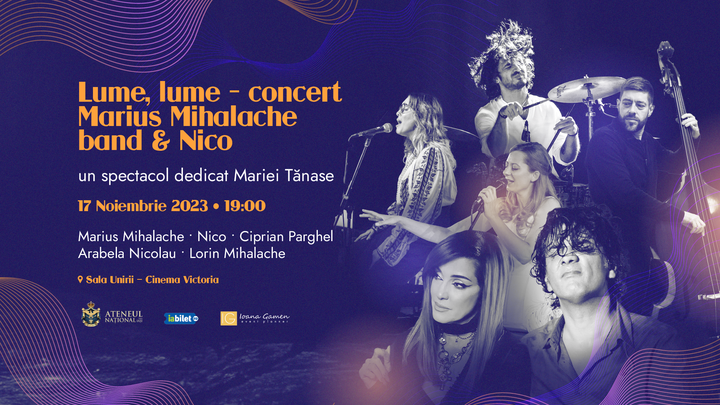 Iasi: Lume, lume -  Marius Mihalache Band & Nico  - concert dedicat  Mariei Tånase (VA FI REPROGRAMAT)