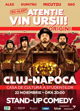 Cluj-Napoca: Stand-up Comedy cu Micutzu, Geo Adrian si George Dumitru - “Atentie, vin ursii!” - DUMINICA - ORA 20:00