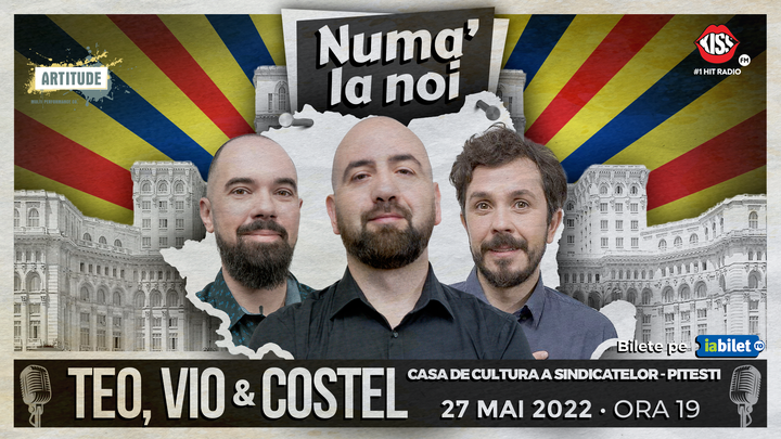 Pitesti: Stand up comedy cu Teo, Vio si Costel - Numa' la Noi!