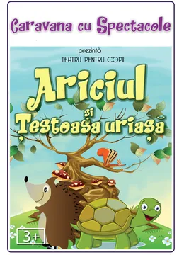 Ariciul și Țestoasa Uriașă @  Clubul Țăranului – La Mama (MȚR)