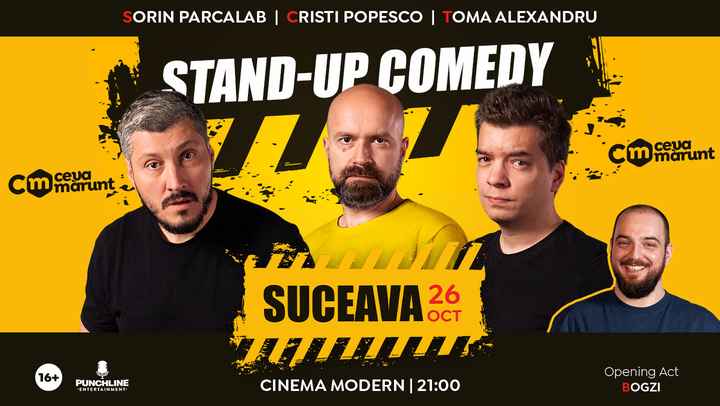 Suceava: Turneu National Ceva Marunt - Stand Up Comedy cu Sorin Parcalab, Toma si Cristi Popesco Show 1