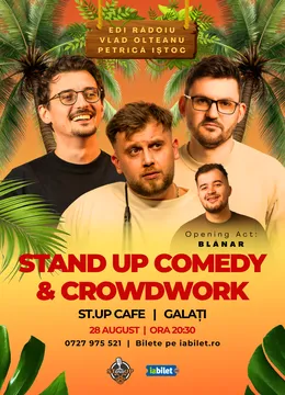 Galati: Stand-Up Comedy & Crowdwork cu Edi Rădoiu, Vlad Olteanu și Petrică Iștoc
