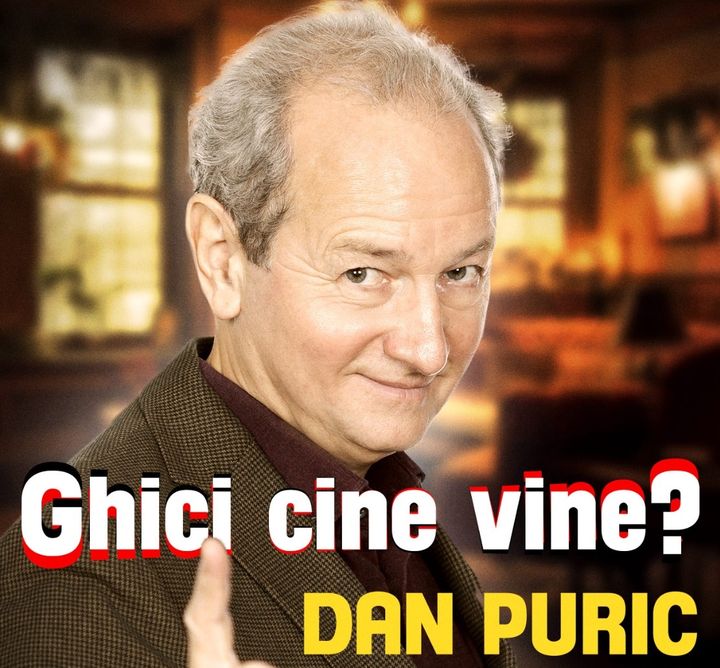 Galati: Comedia „Ghici cine vine?”- Dan Puric