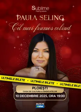 Ploiesti: Paula Seling - “Cel mai frumos colind”